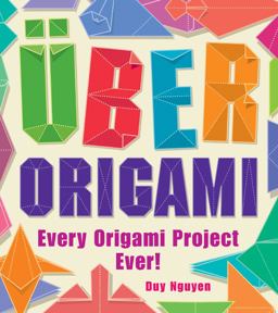 Uber Origami Every Origami Project Ever!  9781402771842 Front Cover