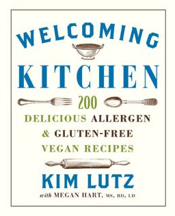 Welcoming Kitchen 200 Delicious Allergen- and Gluten-Free Vegan Recipes  9781402771859 Front Cover