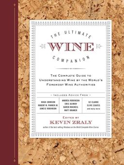 Ultimate Wine Companion The Complete Guide to Understanding Wine by the World's Foremost Wine Authorities  9781402776663 Front Cover