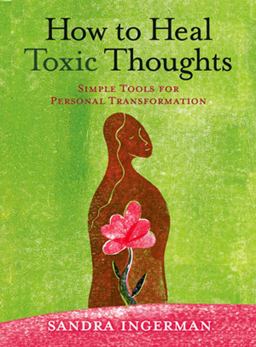 How to Heal Toxic Thoughts Simple Tools for Personal Transformation  9781402786082 Front Cover