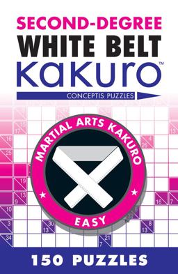 Second-Degree White Belt Kakuro  9781402787942 Front Cover