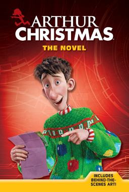 Arthur Christmas: the Novel  9781402792427 Front Cover