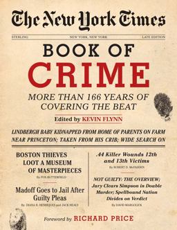 New York Times Book of Crime More Than 166 Years of Covering the Beat  9781402793233 Front Cover