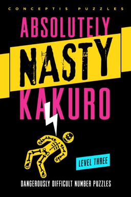 Absolutely Nastyï¿½ Kakuro Level Three  9781402799914 Front Cover