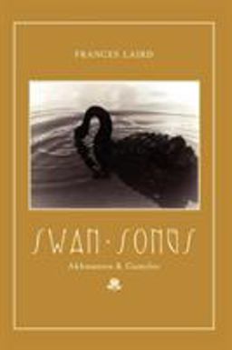Swan Songs Akhmatova and Gumilev 2002 9781403324191 Front Cover