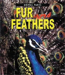 Fur and Feathers Fur and Feathers