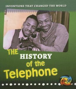 The History of the Telephone