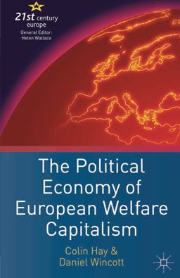 The Political Economy of European Welfare Capitalism The Political Economy of European Welfare Capitalism