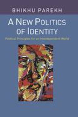 New Politics of Identity Political Principles for an Interdependent World  9781403906472 Front Cover