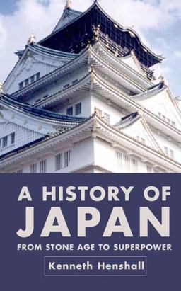 History of Japan From Stone Age to Superpower 2nd 9781403912725 Front Cover