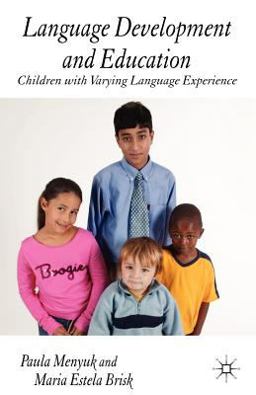 Language Development and Education Children with Varying Language Experiences  9781403921215 Front Cover