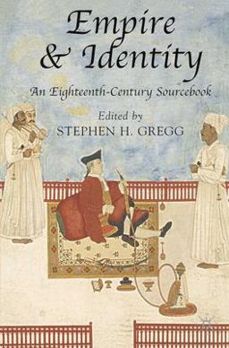 Empire and Identity An Eighteenth-Century Sourcebook  9781403921413 Front Cover