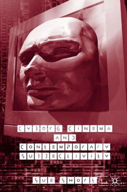 Cyborg Cinema and Contemporary Subjectivity  9781403921789 Front Cover