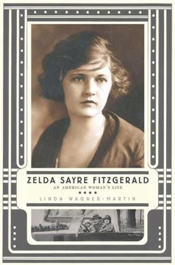 Zelda Sayre Fitzgerald An American Woman's Life  9781403934031 Front Cover