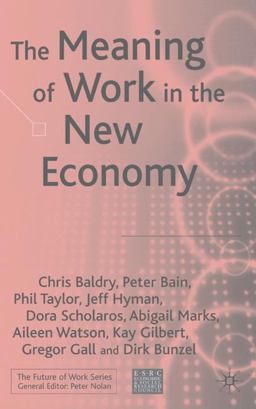 Meaning of Work in the New Economy  9781403934079 Front Cover
