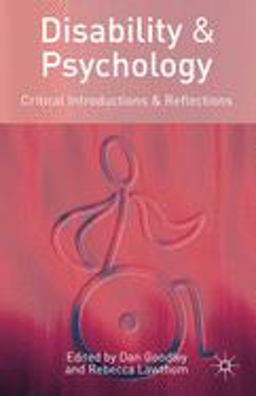 Disability and Psychology Critical Introductions and Reflections  9781403936011 Front Cover