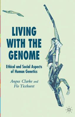 Living with the Genome Ethical and Social Aspects of Human Genetics  9781403936219 Front Cover