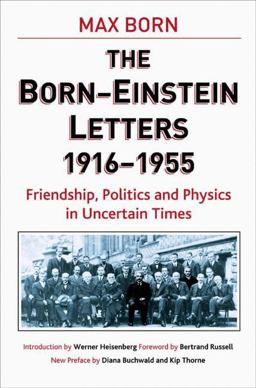 The Born-Einstein Letters, 1916-1955