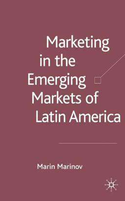 Marketing in the Emerging Markets of Latin America  9781403947512 Front Cover