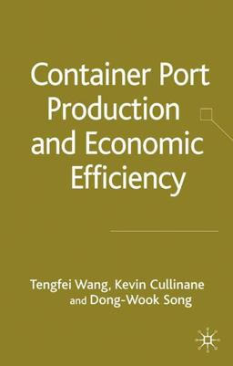 Container Port Production and Economic Efficiency Container Port Production and Economic Efficiency