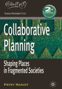 Collaborative Planning Shaping Places in Fragmented Societies 2nd 9781403949202 Front Cover
