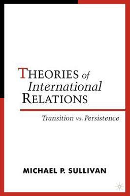 Theories of International Relations Transition vs. Persistence 2nd 9781403960955 Front Cover