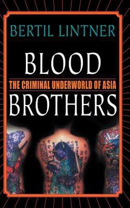 Blood Brothers The Criminal Underworld of Asia  9781403961549 Front Cover