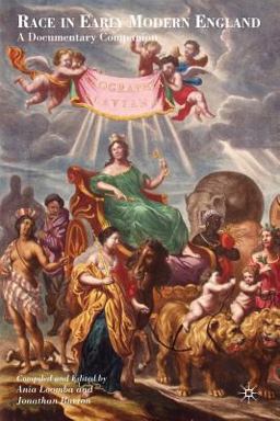 Race in Early Modern England A Documentary Companion  9781403961679 Front Cover