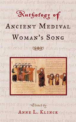 Anthology of Ancient and Medieval Woman's Song  9781403963093 Front Cover