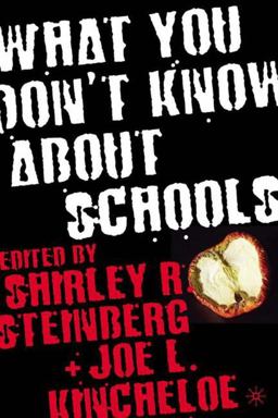 What You Don't Know about Schools