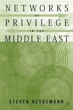 Networks of Privilege in the Middle East The Politics of Economic Reform Revisited  9781403963529 Front Cover