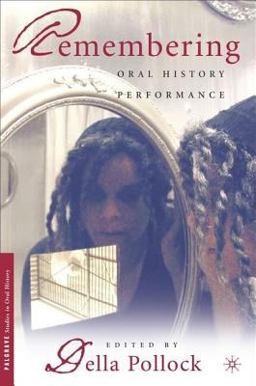 Remembering Performance Oral History  9781403963741 Front Cover
