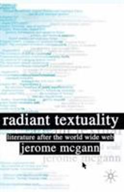Radiant Textuality Literature after the World Wide Web  9781403964366 Front Cover