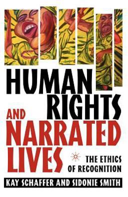 Human Rights and Narrated Lives The Ethics of Recognition  9781403964953 Front Cover