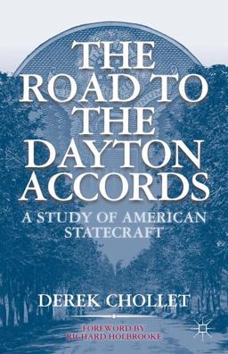 Road to the Dayton Accords A Study of American Statecraft  9781403965004 Front Cover