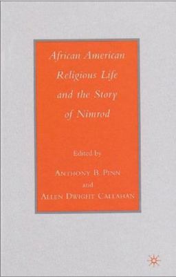 African American Religious Life and the Story of Nimrod African American Religious Life and the Story of Nimrod