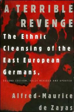 Terrible Revenge The Ethnic Cleansing of the East European Germans 2nd 9781403973085 Front Cover