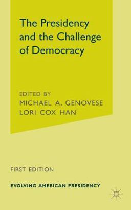 Presidency and the Challenge of Democracy  9781403974228 Front Cover