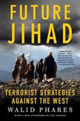 Future Jihad Terrorist Strategies Against the West  9781403975119 Front Cover