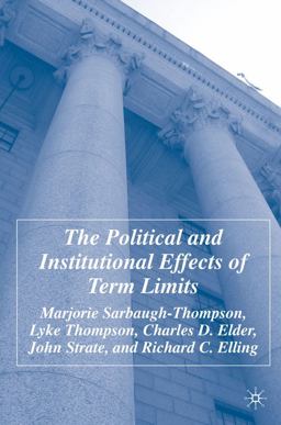 Political and Institutional Effects of Term Limits  9781403975850 Front Cover