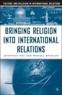 Bringing Religion into International Relations  9781403976031 Front Cover