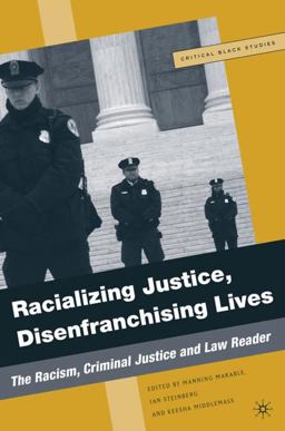 Racializing Justice, Disenfranchising Lives