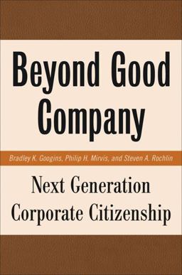 Beyond Good Company Next Generation Corporate Citizenship  9781403984838 Front Cover