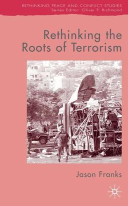 Rethinking the Roots of Terrorism Rethinking the Roots of Terrorism
