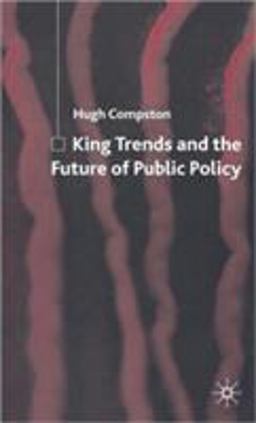 King Trends and the Future of Public Policy  9781403987709 Front Cover