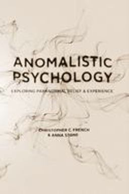 Anomalistic Psychology Exploring Paranormal Belief and Experience  9781403995711 Front Cover