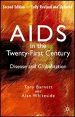 AIDS in the Twenty-First Century Disease and Globalization 2nd 9781403997685 Front Cover