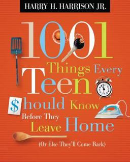 1001 Things Every Teen Should Know Before They Leave Home (Or Else They'll Come Back)  9781404104327 Front Cover