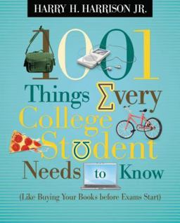 1001 Things Every College Student Needs to Know Like Buying Your Books Before Exams Start  9781404104341 Front Cover