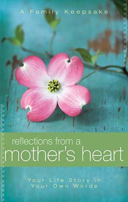 Reflections from a Mother's Heart  9781404187740 Front Cover